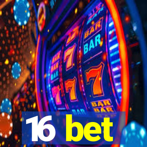 16 bet